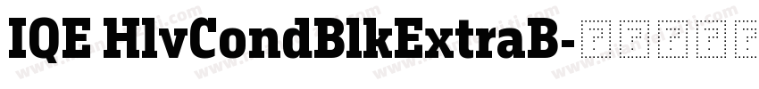 IQE HlvCondBlkExtraB字体转换
